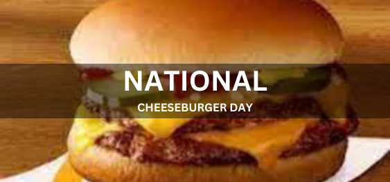 NATIONAL CHEESEBURGER DAY [राष्ट्रीय चीज़बर्गर दिवस]